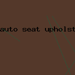 auto upholstery